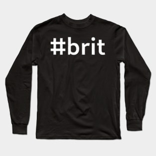 #brit - white text Long Sleeve T-Shirt